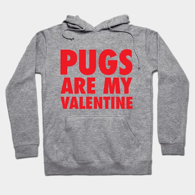 Pugs Are My Valentine - Red Hoodie by zubiacreative